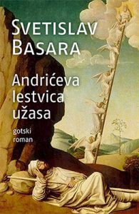 Prikaz romana ,,Andrićeva lestvica užasa” S. Basare