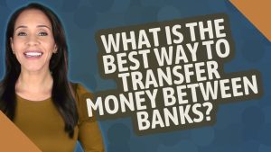 Video Thumbnail: What is the best way to transfer money between banks?