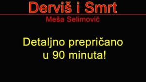Video Thumbnail: Dervis i Smrt Prepricano - Skracena audio knjiga